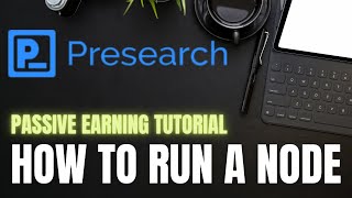 How to setup Presearch Node for Passive Income  Complete Tutorial [upl. by Naujek]