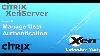 Настройка аутентификации Active Directory в XenServer [upl. by Ajani]