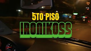 Ironikoss  5to piso [upl. by Nyrtak361]