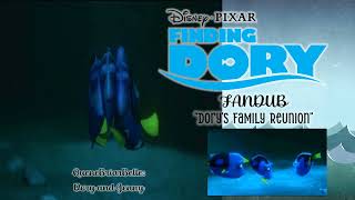 Finding Dory FANDUB Dorys Family Reunion Me as Dory and Jenny [upl. by Oiled13]