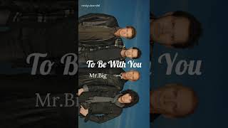 To Be With You1991  MrBig [upl. by Edobalo]