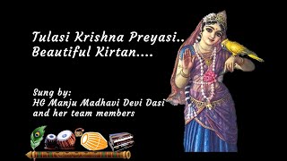 Tulasi Krishna Preyasi beautiful kirtanMTV [upl. by Airad370]