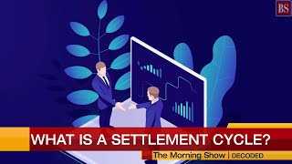 Decoded What is a settlement cycle [upl. by Kiel]