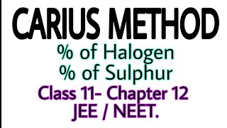 CARIUS Method   of Halogen   of Sulphur in an organic compound Organic chemistry  Class 11 [upl. by Noimad]