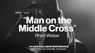 Rhett Walker  Man on the Middle Cross  Exclusive KLOVE Performance [upl. by Emiolhs]