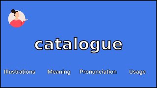 CATALOGUE  Meaning and Pronunciation [upl. by Genovera]