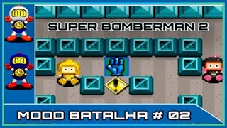 Super Bomberman 2  Modo batalha 02  Mãozinha cotoca [upl. by Acinomad]