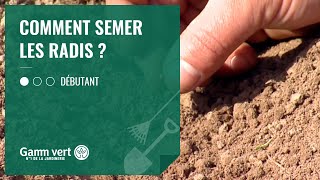 TUTO Comment semer les radis  – Jardinerie Gamm vert [upl. by Bondie]