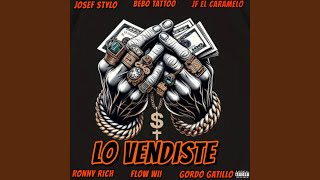 Lo Vendiste feat Bebo Tatto JF El Caramelo Gordo Gatillo Flow wii Ronny Rich amp Megadivo [upl. by Hsitirb]