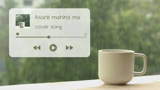 asare mahina ma Pani paryo  prashant tamang  cover song [upl. by Starks]