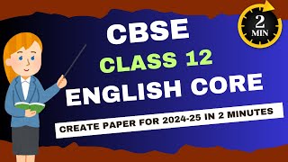 Create Class 12 English Core Question Paper in 2 Minutes [upl. by Armando861]