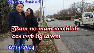 Tsam no mam nco hlub ces twb lig lawm 12132024 [upl. by Lanctot]