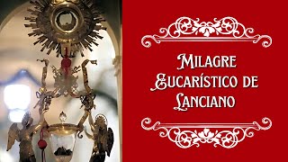 Milagre Eucarístico de Lanciano [upl. by Modestia30]