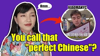 This White Guy’s Chinese Is Not Perfect Here’s Why Xiaomanyc REACTION [upl. by Leinehtan]