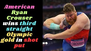 American Ryan Crouser wins third straight Olympic gold in shot put parisolympics2024 [upl. by Ainivad584]