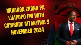 NKHANGA ZAONA PA LIMPOPO FM WITH COMRADE MTANYIWA 9 NOVEMBER 2024 [upl. by Sherar]