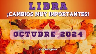 Libra Octubre 2024 Cambios Muy Importantes [upl. by Nnaytsirk]