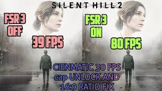 How To Install FSR 31 FG In Silent Hill 2  Remove 30 FPS Lock in Cinematic easy guidemod [upl. by Drawyeh754]