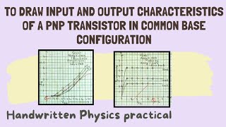 To draw characteristics of a PNP transistor in common base configuration [upl. by Yaral972]