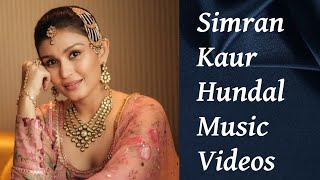 Simran Kaur Hundal Music Videos [upl. by Phil]