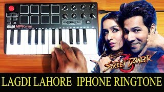 LAGDI LAHORE DI  Street Dancer 3D  iPhone Ringtone By Raj Bharath  Varun D  Guru Randhawa [upl. by Adirahs]