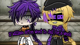 If William Afton Went To JailPrison For a Week Monday •• Gacha Life •• FNaF [upl. by Ailama828]