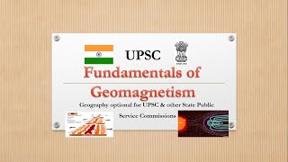 Fundamental of Geomagnetism Paper 1 Geography Optional Geomorphology UPSC Geography [upl. by Azerila]