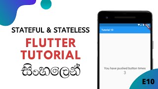 Flutter Sinhala Tutorial 10  Stateful amp Stateless Widget [upl. by Dnar]