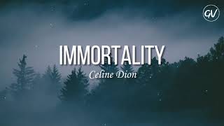 Céline Dion  Immortality Lyrics ft Bee Gees [upl. by Tem223]