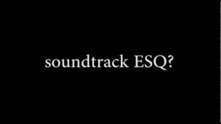 soundtrack ESQ 165 [upl. by Saalocin]