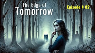 The Edge of Tomorrow Episode  2  English Audio books  Novel [upl. by Jenne164]