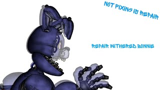 DC2FNAF repair withered bonnie [upl. by Letnuahs113]