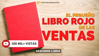 El Pequeño Libro Rojo de las Ventas  Un Resumen de Libros para Emprendedores Podcast [upl. by Yme611]