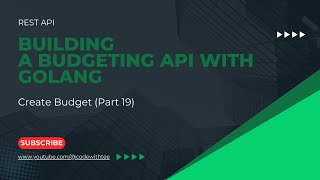 Rest API Create User Budget In Echo Framework Using GORMPart 19 [upl. by Nibla]