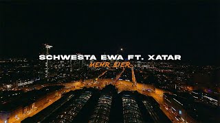 SCHWESTA EWA x XATAR  MEHR EIER Official Video [upl. by Jaylene]