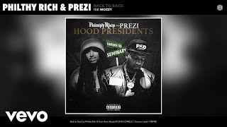 Philthy Rich Prezi  Back to Back Audio ft Mozzy [upl. by Aseram]