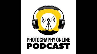 Photography Online Podcast  July 2024 [upl. by Cantlon]