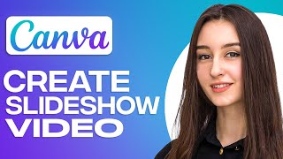 How To Create Canva Slideshow Video For Beginners 2024 [upl. by Melodie]