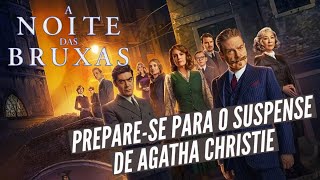 A NOITE DAS BRUXAS  PREPARESE PARA O SUSPENSE DE AGATHA CHRISTIE [upl. by Haneeja]