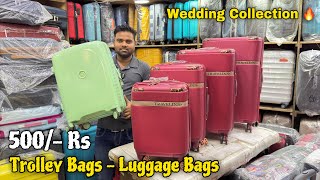 Luggage Bags 500 Rs 🔥 Luggage Bags Wholesale Market  Trolley Bags  Luggage World  70 OF [upl. by Azral93]