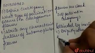 a Define cleistogamy What type of pollination occurs in cleistogamous flowers b Write any [upl. by Skye]