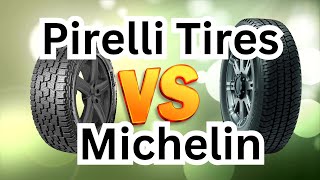 Pirelli Tires VS Michelin Tires Who Comes Out On Top [upl. by Ardnama]