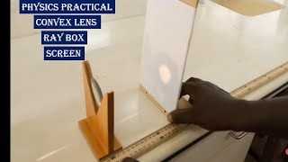 WASSCE PHYSICS PRACTICAL CONVEX LENS RAY BOX SCREEN [upl. by Iloj963]