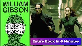 quotNeuromancerquot by William Gibson  Entire Book In A 6 Minutes [upl. by Macfadyn489]