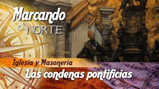 MN Iglesia y Masonería  Las condenas pontificias 58 [upl. by Ahsiekar]