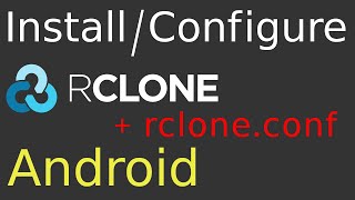 How to Install RClone in Android  Configure RClone in Android  Create rcloneconf file in Android [upl. by Llen]