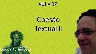 Coesão Textual II Aprenda Língua Portuguesa Aula 37 [upl. by Ivon]