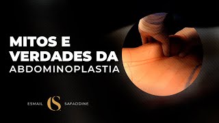 5 MITOS OU VERDADES SOBRE A ABDOMINOPLASTIA  DR ESMAIL SAFADDINE  CIRURGIA PLÁSTICA [upl. by Nihahs]