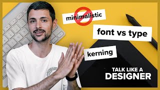 Kerning Font vs Type and quotMinimalisticquot  Graphic Design Terminology [upl. by Giah470]