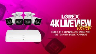 Maximizing Your Home Security A Detailed Look at the Lorex 4K 8Channel NVR System [upl. by Nary]